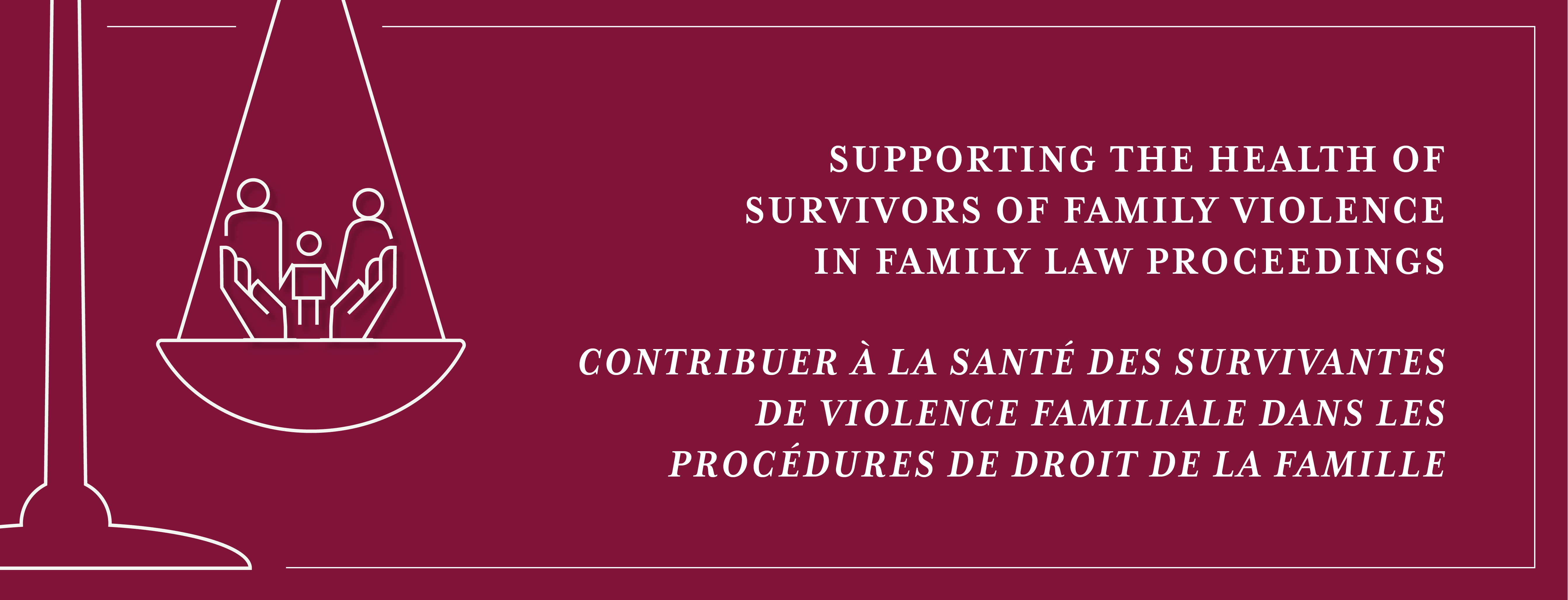 Supporting the Health of  Survivors of Family Violence  in Family Law Proceedings